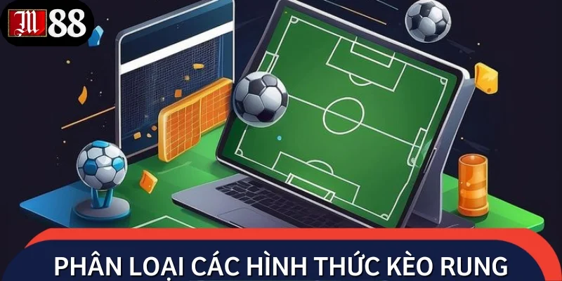 Top 3+ hình thức cược kèo rung hấp dẫn nhất