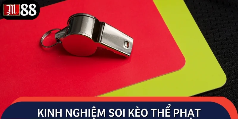 Bỏ túi mẹo chốt kèo thẻ phạt bách phát bách trúng
