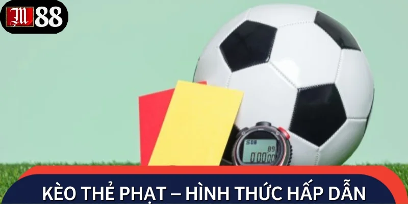 Kèo thẻ phạt – Hình thức cá độ bóng đá siêu hấp dẫn