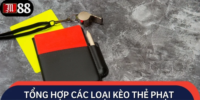 Phân loại kèo thẻ phạt từ A-Z cho người chơi