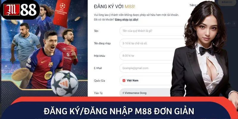 Đăng ký M88 hoàn tất chỉ với vài thao tác cơ bản