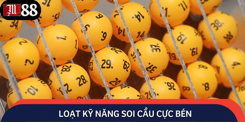 Loạt kỹ năng soi cầu cực bén