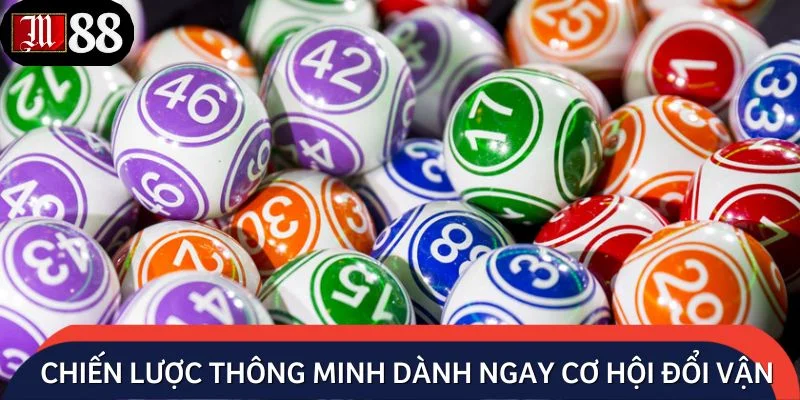 Chiến lược thông minh dành ngay cơ hội đổi vận lớn